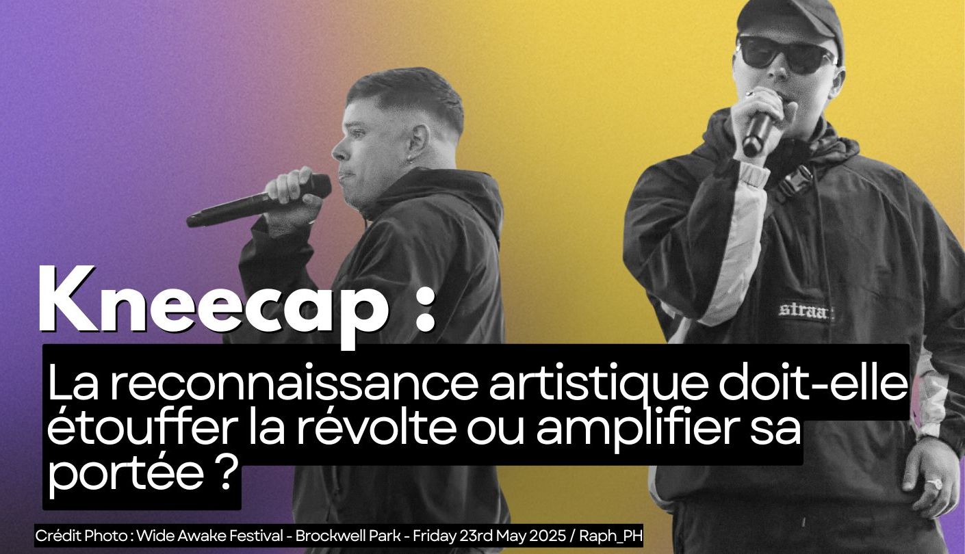 Kneecap - La reconnaissance artistique doit-elle étouffer la révolte ou amplifier sa portée ?