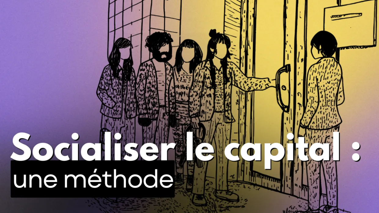 Socialiser le capital : une méthode