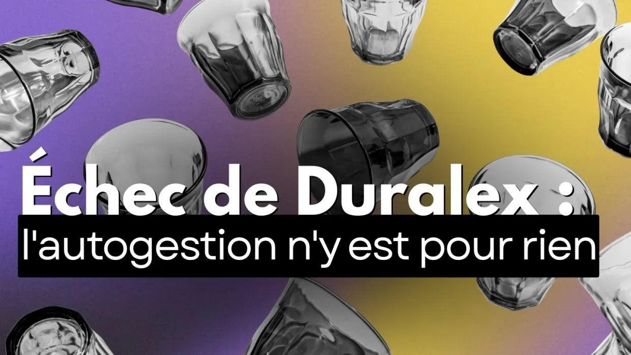 Echec de Duralex : l’autogestion n’y est pour rien