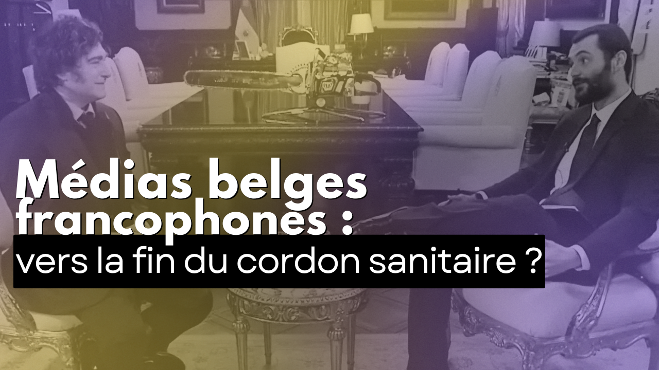 Médias belges francophones : vers la fin du cordon sanitaire ?