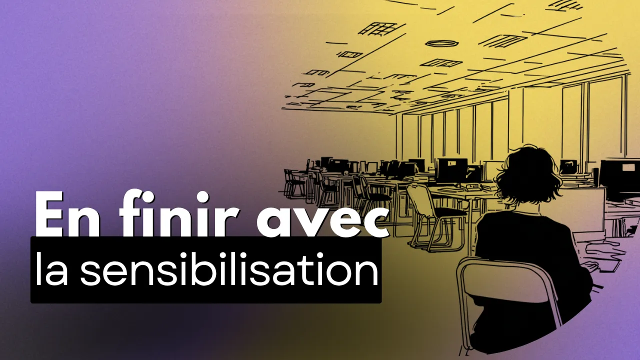 En finir avec la sensibilisation