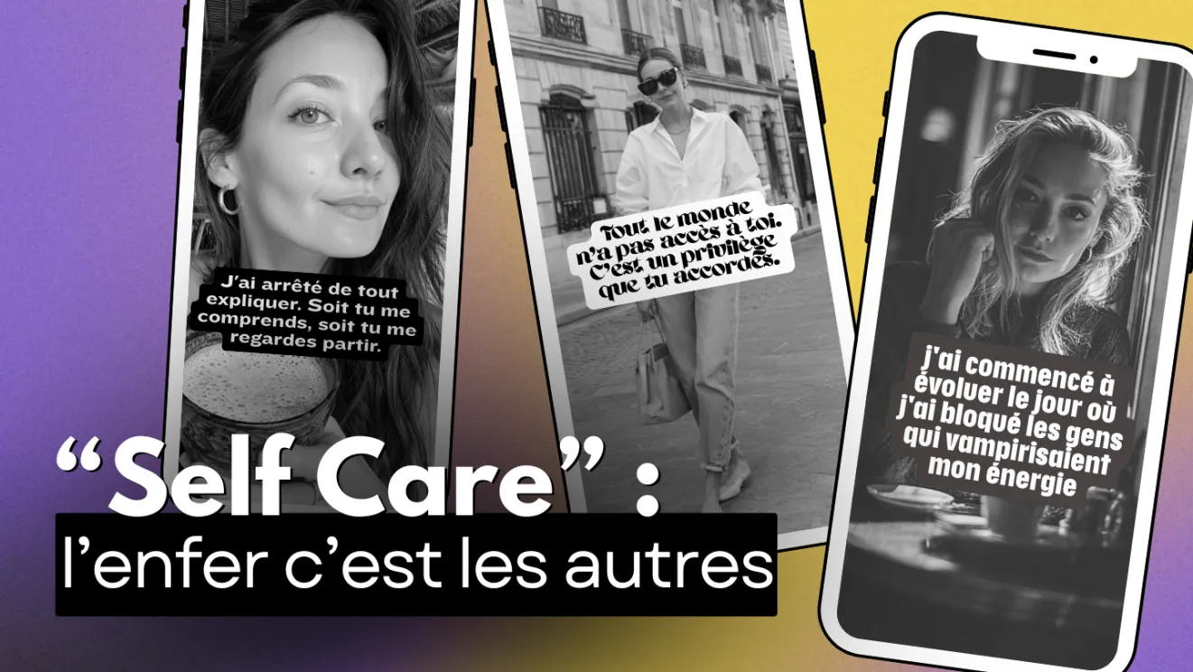 “Self Care” : l’enfer c’est les autres